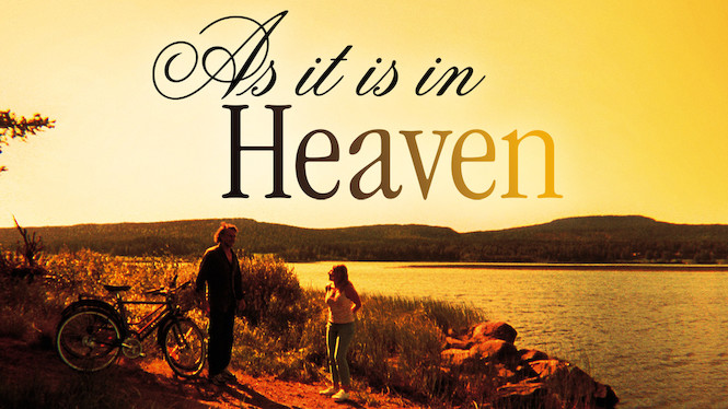 As It Is in Heaven Se As It Is in Heaven på Netflix