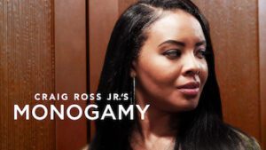 Craig Ross Jr.’s Monogamy