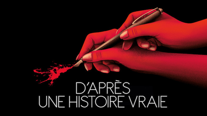 D’après une Histoire Vraie D’après une Histoire Vraie på Netflix