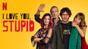 I Love You, Stupid