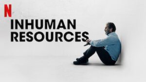 Inhuman Resources