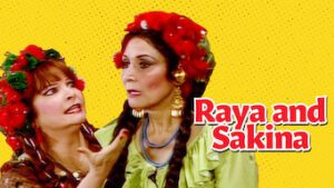 Raya and Sakina