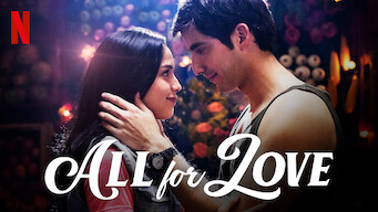 All For Love Se All For Love på Netflix