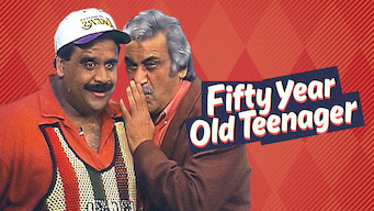 Fifty Year Old Teenager Se Fifty Year Old Teenager på Netflix