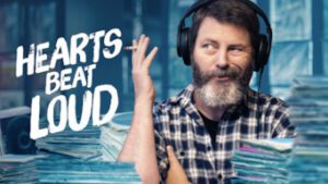 Hearts Beat Loud Hearts Beat Loud