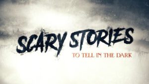 Scary Stories to Tell in the Dark
