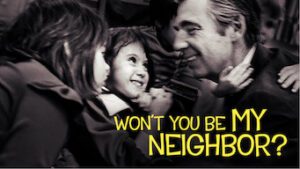 Won’t You Be My Neighbor?