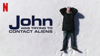 John Was Trying to Contact Aliens Se John Was Trying to Contact Aliens på Netflix