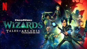Wizards: Tales of Arcadia