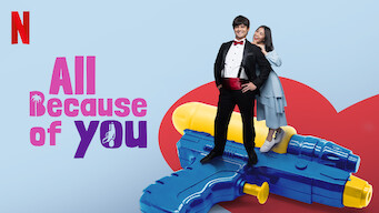 All Because of You Se All Because of You på Netflix