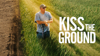 Kiss the Ground Se Kiss the Ground på Netflix
