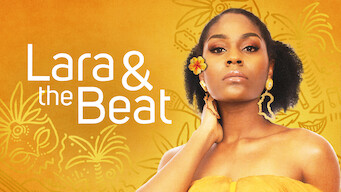 Lara and the Beat Se Lara and the Beat på Netflix
