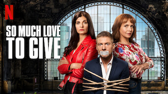 So Much Love to Give Se So Much Love to Give på Netflix
