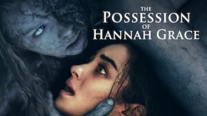 The Possession of Hannah Grace
