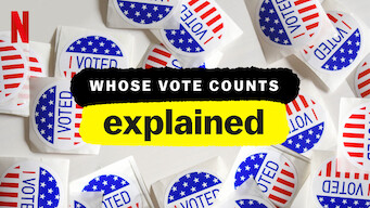 Whose Vote Counts, Explained Se Whose Vote Counts, Explained på Netflix