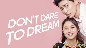 Don’t Dare to Dream Se Don’t Dare to Dream på Netflix