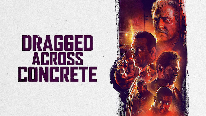 Dragged Across Concrete Dragged Across Concrete på Netflix