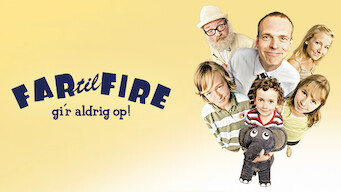 Far til fire gi’r aldrig op Se Far til fire gi’r aldrig op på Netflix
