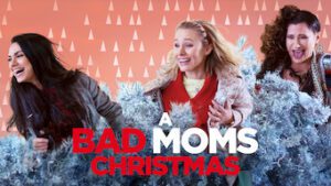 A Bad Moms Christmas