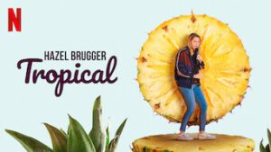 Hazel Brugger: Tropical