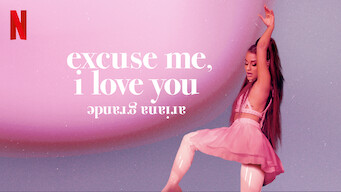 Ariana Grande: Excuse Me, I Love You på Netflix