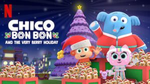 Chico Bon Bon and the Very Berry Holiday