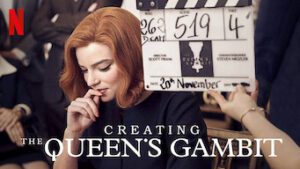Creating The Queen’s Gambit