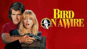 Bird on a Wire Bird on a Wire på Netflix