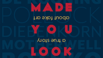 Made You Look: A True Story About Fake Art Made You Look: A True Story About Fake Art på Netflix