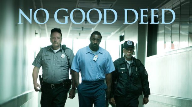 No Good Deed