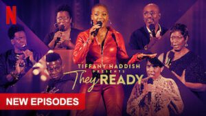 Tiffany Haddish Presents: They Ready