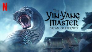 The Yin-Yang Master: Dream Of Eternity