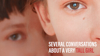 Several Conversations About A Very Tall Girl Several Conversations About A Very Tall Girl på Netflix