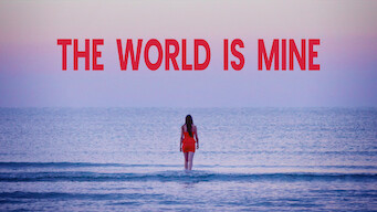 The World Is Mine The World Is Mine på Netflix