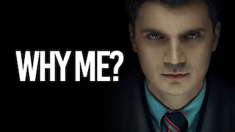 Why Me? Why Me? på Netflix