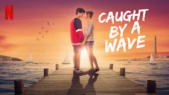 Caught by a Wave Caught by a Wave på Netflix
