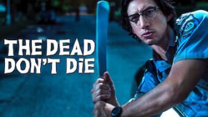 The Dead Don’t Die
