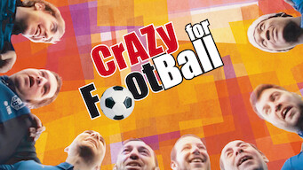 Crazy for Football Se Crazy for Football på Netflix