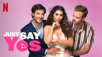 Just Say Yes Just Say Yes på Netflix