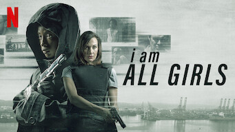 I Am All Girls I Am All Girls på Netflix