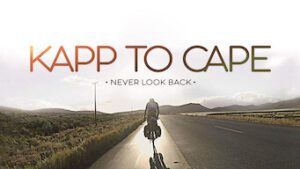 Kapp to Cape: Never Look Back