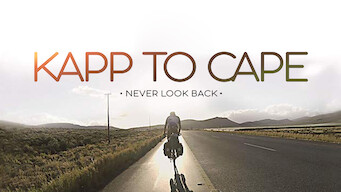 Kapp to Cape: Never Look Back Kapp to Cape: Never Look Back på Netflix