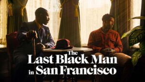 The Last Black Man in San Francisco