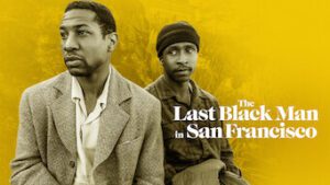 The Last Black Man in San Francisco