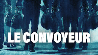 Le Convoyeur Se Le Convoyeur på Netflix