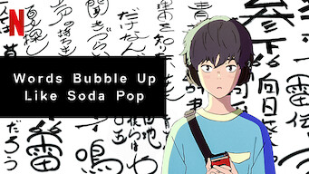 Words Bubble Up Like Soda Pop Words Bubble Up Like Soda Pop på Netflix