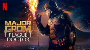 Major Grom: Plague Doctor