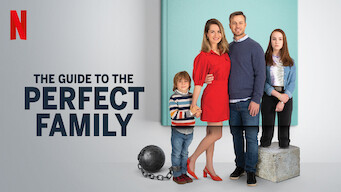 The Guide to the Perfect Family The Guide to the Perfect Family på Netflix