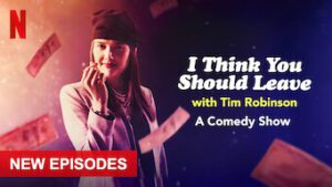 I Think You Should Leave with Tim Robinson