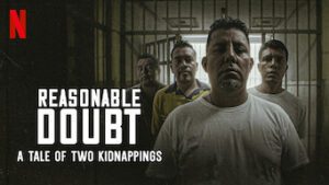 Reasonable Doubt: A Tale of Two Kidnappings